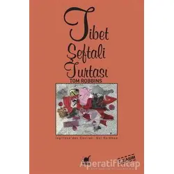 Tibet Şeftali Turtası - Tom Robbins - Ayrıntı Yayınları
