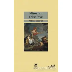 Mitostan Felsefeye - Attilla Erdemli - Ayrıntı Yayınları