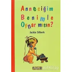 Anneciğim Benimle Oynar mısın? - Jackie Silberk - Platform Yayınları