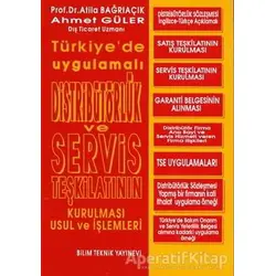 Distribütörlük ve Servis Teşkilatının Kurulması Usul ve İşlemleri