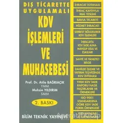 Dış Ticarette Uygulamalı KDV İşlemleri ve Muhasebesi - Atila Bağrıaçık - Bilim Teknik Yayınevi