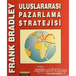 Uluslararası Pazarlama Stratejisi - Frank Bradley - Bilim Teknik Yayınevi