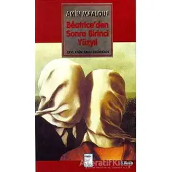 Beatrice’den Sonra Birinci Yüzyıl - Amin Maalouf - Telos Yayıncılık