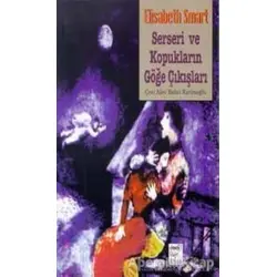 Serseri ve Kopukların Göğe Çıkışları - Elisabeth Smart - Telos Yayıncılık