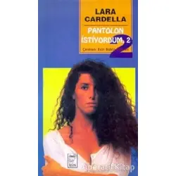 Pantolon İstiyordum 2 - Lara Cardella - Telos Yayıncılık