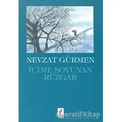 İçime Soyunan Rüzgar - Nevzat Gürmen - Eti Kitapları