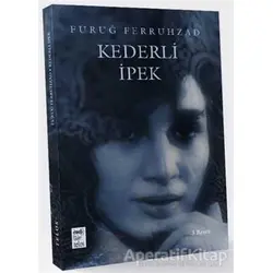 Kederli İpek - Furuğ Ferruhzad - Telos Yayıncılık