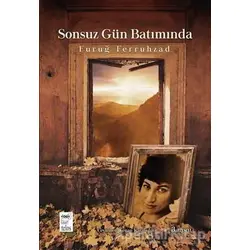 Sonsuz Gün Batımında - Furuğ Ferruhzad - Telos Yayıncılık