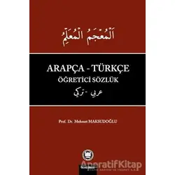 Arapça-Türkçe Öğretici Sözlük - Mehmet Maksudoğlu - Marmara Üniversitesi İlahiyat Fakültesi Vakfı