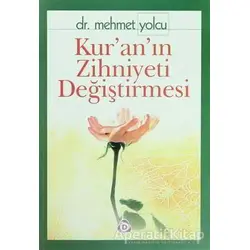 Kur’an’ın Zihniyeti Değiştirmesi - Mehmet Yolcu - Düşün Yayıncılık