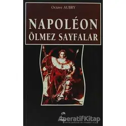 Napoleon Ölmez Sayfalar - Octave Aubry - Doruk Yayınları