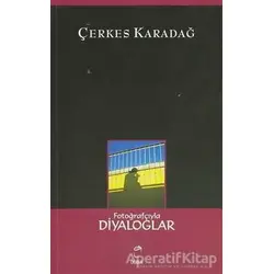 Fotoğrafçıyla Diyaloglar - Çerkes Karadağ - Doruk Yayınları