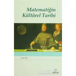 Matematiğin Kültürel Tarihi - Zeki Tez - Doruk Yayınları