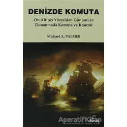 Denizde Komuta - Michael A. Palmer - Doruk Yayınları