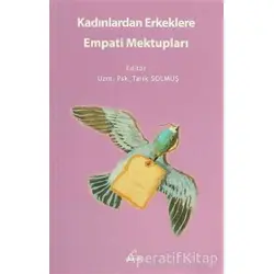 Kadınlardan Erkeklere Empati Mektupları - Tarık Solmuş - Doruk Yayınları