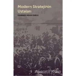 Modern Stratejinin Ustaları - Edward Mead Earle - Doruk Yayınları