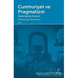 Cumhuriyet ve Pragmatizm - Oya Morva - Doruk Yayınları