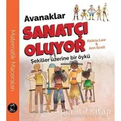 Avanaklar Sanatçı Oluyor - Felicia Law - Doruk Yayınları