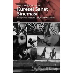Küresel Sanat Sineması - Rosalind Galt - Doruk Yayınları
