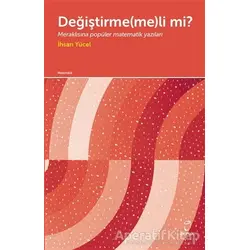 Değiştirme(me)li mi? - İhsan Yücel - Doruk Yayınları