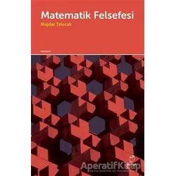 Matematik Felsefesi - Müjdat Takıcak - Doruk Yayınları