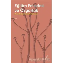 Eğitim Felsefesi ve Özgürlük - Hüseyin Kotaman - Doruk Yayınları