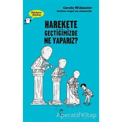 Harekete Geçtiğimizde Ne Yaparız? - Düşünen Baykuş - Carole Widmaier - Doruk Yayınları