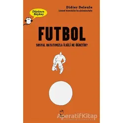 Futbol - Düşünen Baykuş - Didier Deleule - Doruk Yayınları