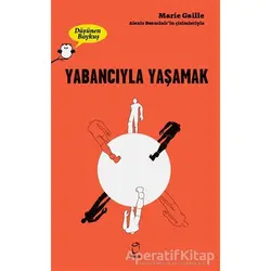 Yabancıyla Yaşamak - Düşünen Baykuş - Marie Gaille - Doruk Yayınları