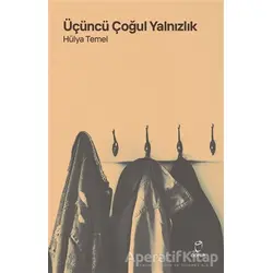 Üçüncü Çoğul Yalnızlık - Hülya Temel - Doruk Yayınları