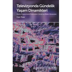 Televizyonda Gündelik Yaşam Dinamikleri - Cem Tutar - Doruk Yayınları