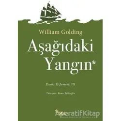 Aşağıdaki Yangın - Sir William Gerald Golding - Sel Yayıncılık