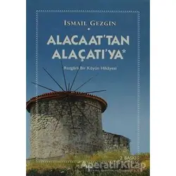 Alacaat’tan Alaçatı’ya - İsmail Gezgin - Sel Yayıncılık