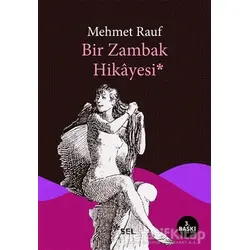 Bir Zambak Hikayesi - Mehmet Rauf - Sel Yayıncılık