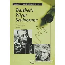 Barthes’ı Niçin Seviyorum - Alain Robbe Grillet - Sel Yayıncılık