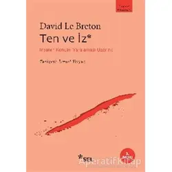 Ten ve İz - David Le Breton - Sel Yayıncılık