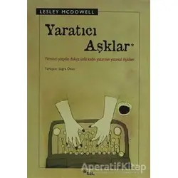 Yaratıcı Aşklar - Lesley McDowell - Sel Yayıncılık