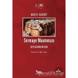 Sermaye Muamması - David Harvey - Sel Yayıncılık
