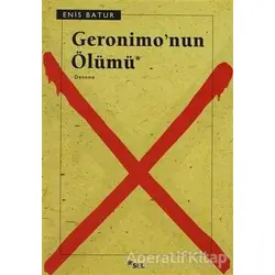 Geronimo’nun Ölümü - Enis Batur - Sel Yayıncılık