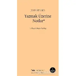 Yazmak Üzerine Notlar - Jules Renard - Sel Yayıncılık