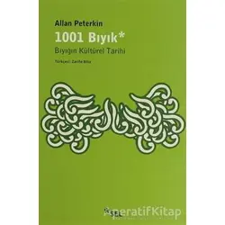 1001 Bıyık - Bıyığın Kültürel Tarihi - Allan Peterkin - Sel Yayıncılık
