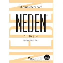 Neden : Bir Değini - Thomas Bernhard - Sel Yayıncılık