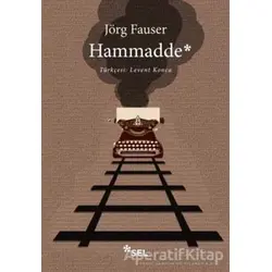 Hammadde - Jörg Fauser - Sel Yayıncılık