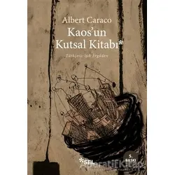 Kaosun Kutsal Kitabı - Albert Caraco - Sel Yayıncılık