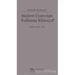 Modern Uyarıcıları Kullanma Kılavuzu - Honore de Balzac - Sel Yayıncılık