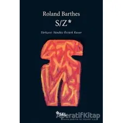 S / Z - Roland Barthes - Sel Yayıncılık