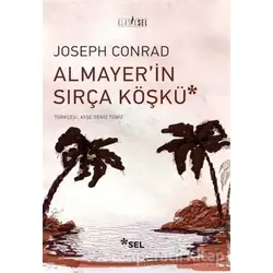 Almayer’in Sırça Köşkü - Joseph Conrad - Sel Yayıncılık
