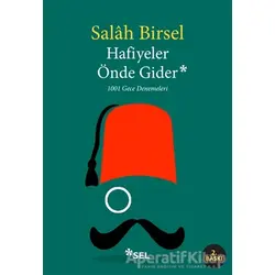 Hafiyeler Önde Gider - Salah Birsel - Sel Yayıncılık