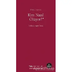 Kim Nasıl Ölüyor? - Emile Zola - Sel Yayıncılık