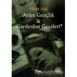 Avare Gençlik ve Gardenbar Geceleri - Fikret Adil - Sel Yayıncılık
